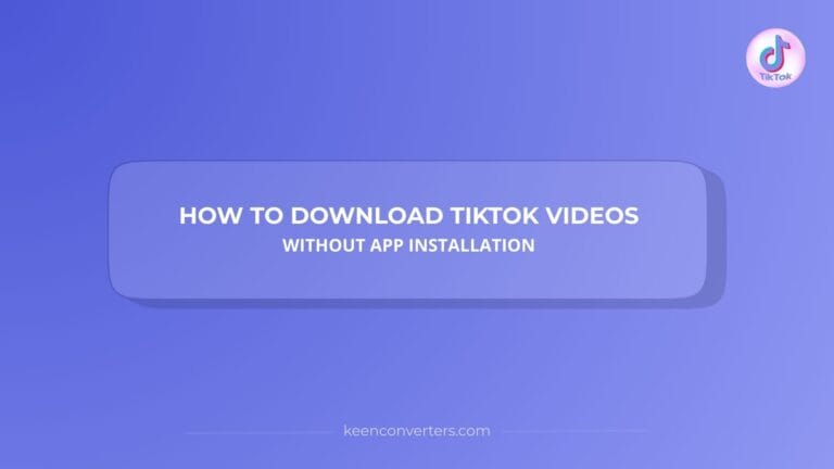 Read more about the article How To Download Tiktok Videos Without App Installation