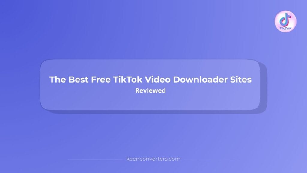 Read more about the article The Best Free TikTok Video Downloader Sites Reviewed