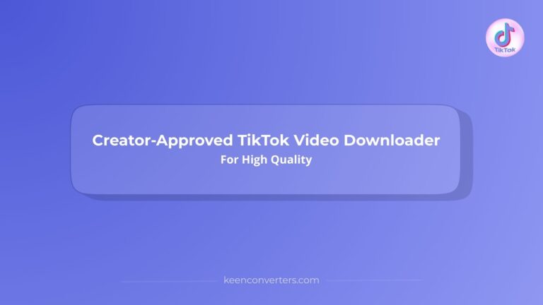 Read more about the article Creator-Approved TikTok Video Downloader For High Quality