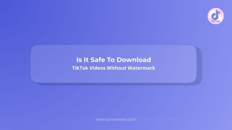 Read more about the article Is It Safe To Download TikTok Videos Without Watermark
